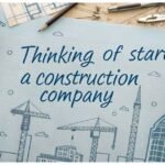 7 Do’s and Don’ts for Starting a Construction Company + Proven Growth Strategies