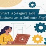 Software Engineers: How to Successfully Build a Profitable 5-Figure Side Business